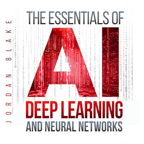 Cover of The Essentials of AI Deep Learning and Neural Networks