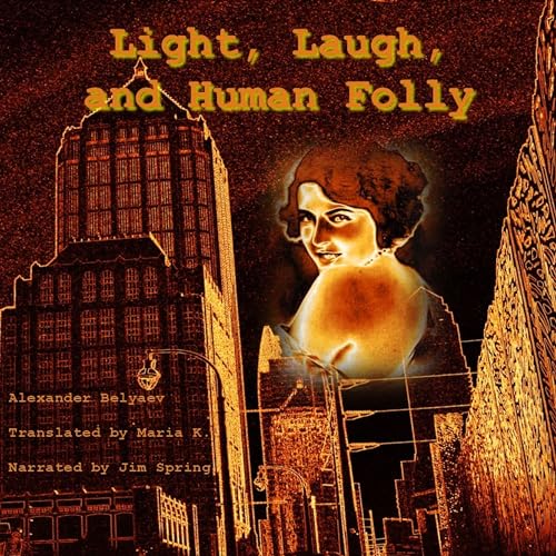 Cover of Light, Laugh, and Human Folly