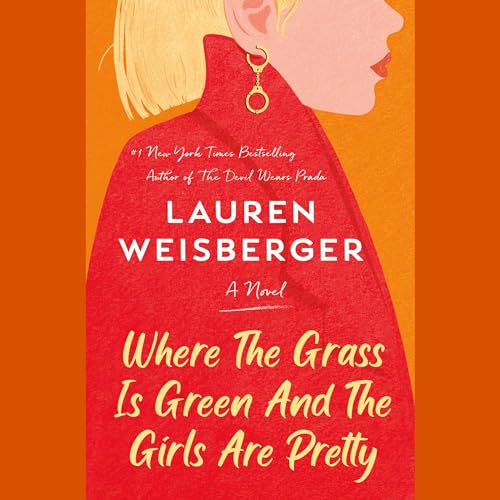 Cover of Where the Grass Is Green and the Girls Are Pretty