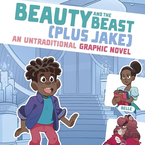 Cover of Beauty and the Beast (Plus Jake): An Untraditional Graphic Novel