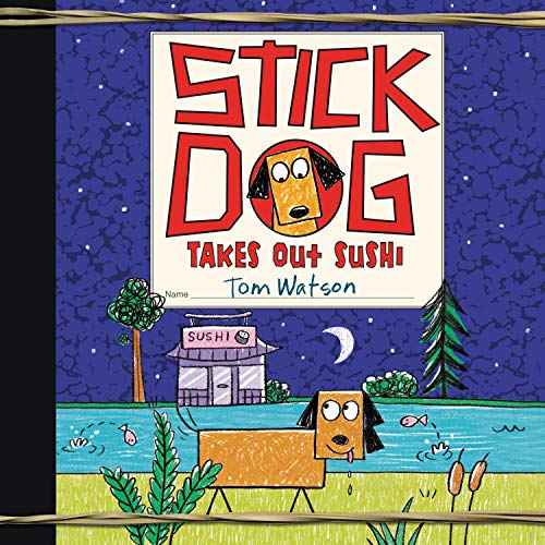 Cover of Stick Dog Takes Out Sushi