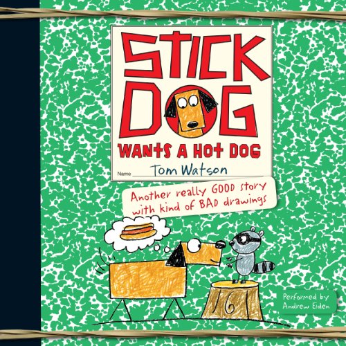 Cover of Stick Dog Wants a Hot Dog