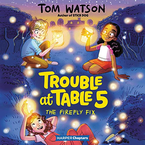Cover of Trouble at Table 5 #3: The Firefly Fix