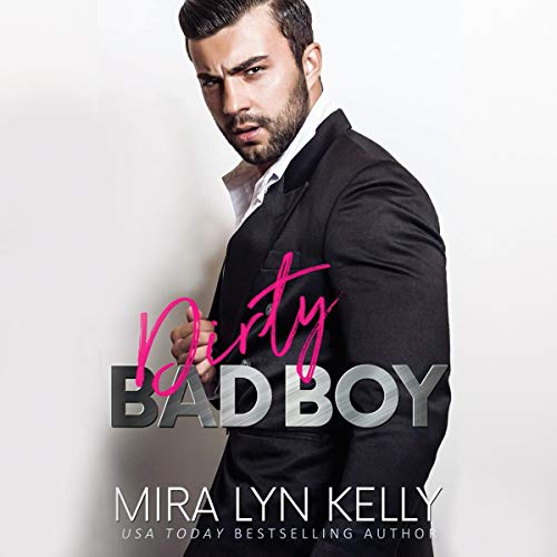 Cover of Dirty Bad Boy