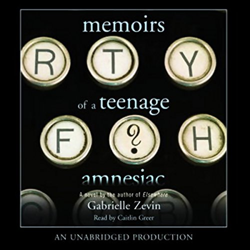 Cover of Memoirs of a Teenage Amnesiac