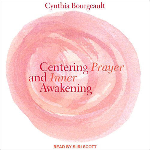 Cover of Centering Prayer and Inner Awakening