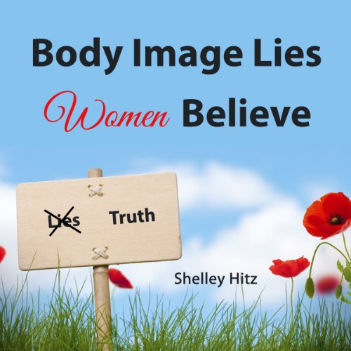 Cover of Body Image Lies Women Believe