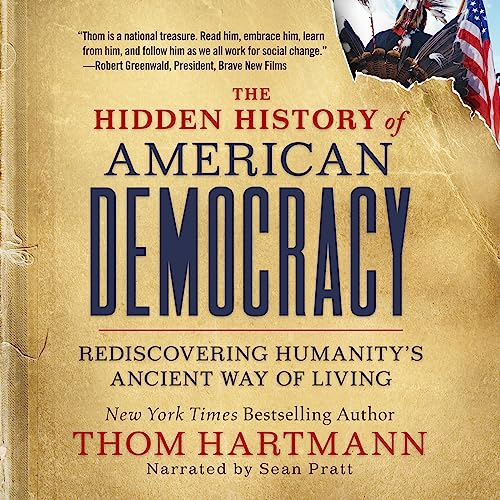 Cover of The Hidden History of American Democracy