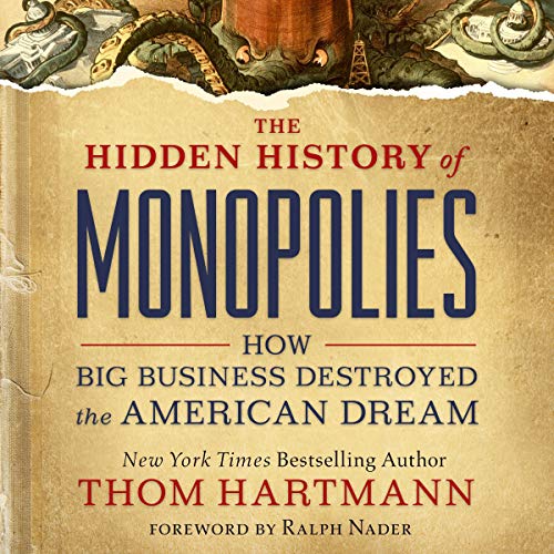 Cover of The Hidden History of Monopolies