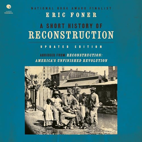 Cover of A Short History of Reconstruction [Updated Edition]