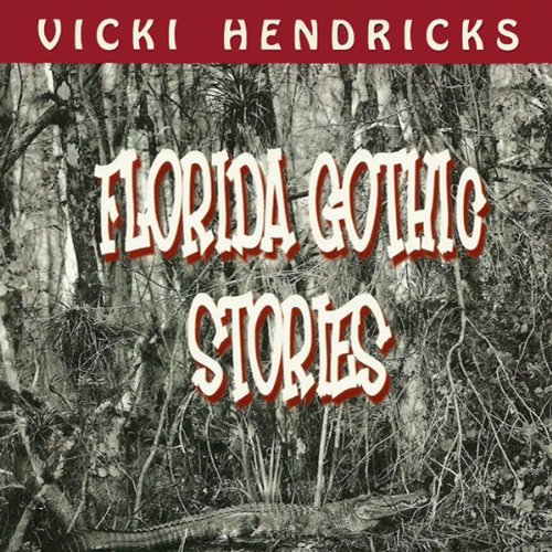 Cover of Florida Gothic Stories