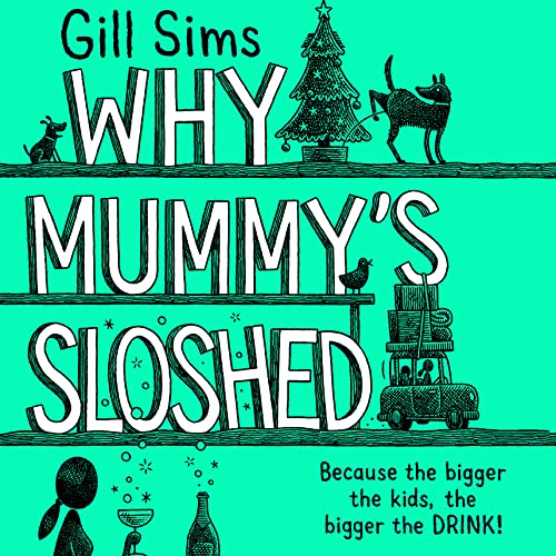 Cover of Why Mummy’s Sloshed