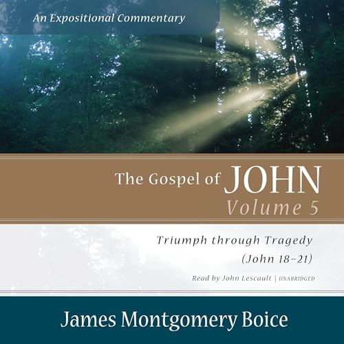 Cover of The Gospel of John: Triumph Through Tragedy (John 18-21)