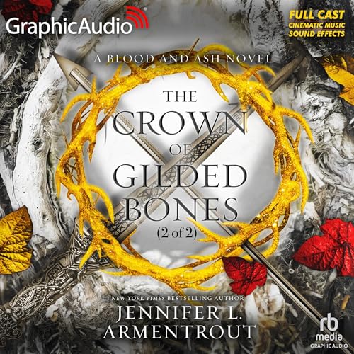 Cover of The Crown of Gilded Bones (2 of 2) [Dramatized Adaptation]