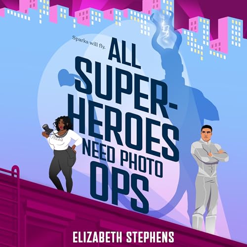 Cover of All Superheroes Need Photo Ops