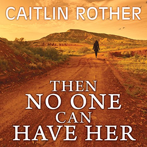 Cover of Then No One Can Have Her