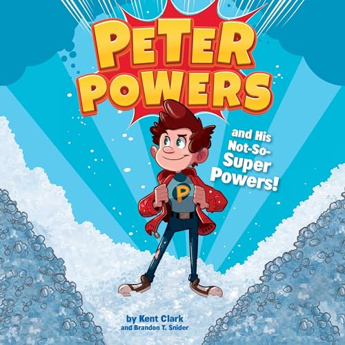 Cover of Peter Powers and His Not-So-Super Powers!