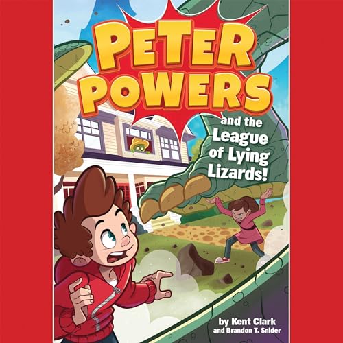 Cover of Peter Powers and the League of Lying Lizards!