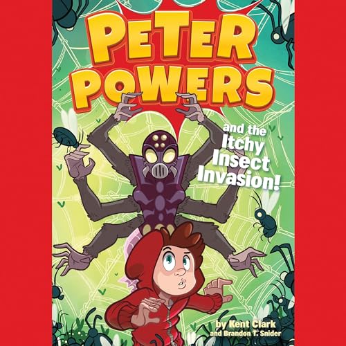 Cover of Peter Powers and the Itchy Insect Invasion!