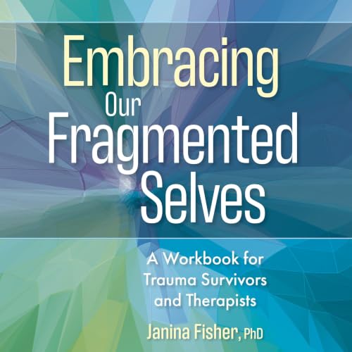 Cover of Embracing Our Fragmented Selves