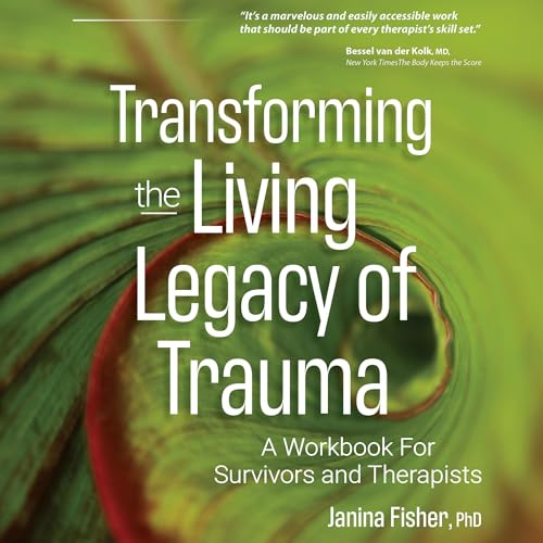 Cover of Transforming the Living Legacy of Trauma