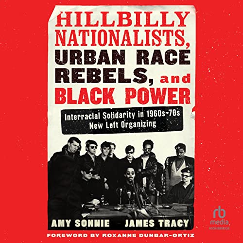 Cover of Hillbilly Nationalists, Urban Race Rebels, and Black Power