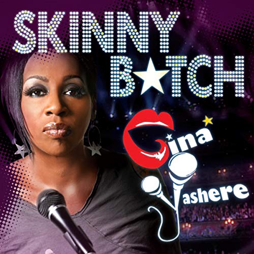 Cover of Gina Yashere: Skinny Bitch