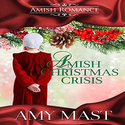 Cover of Amish Christmas Crisis: An Amish Christmas Story