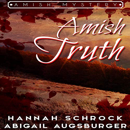 Cover of Amish Truth - An Amish Mystery
