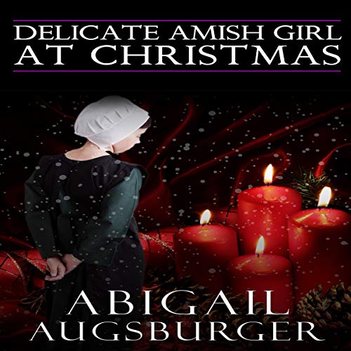 Cover of Delicate Amish Girl at Christmas