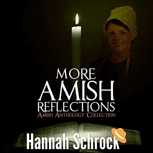 Cover of More Amish Reflections: Another Amish Anthology Collection