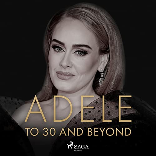Cover of ADELE - To 30 And Beyond