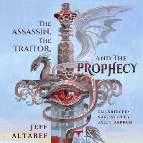 Cover of The Assassin, the Traitor, and the Prophecy