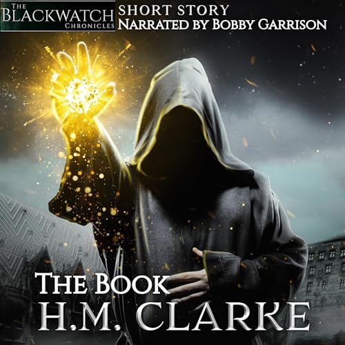 Cover of The Book: A Blackwatch Chronicles Short Story