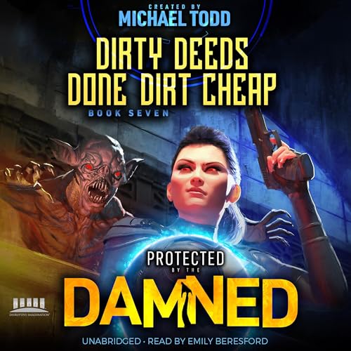Cover of Dirty Deeds Done Dirt Cheap: A Supernatural Action Adventure Opera