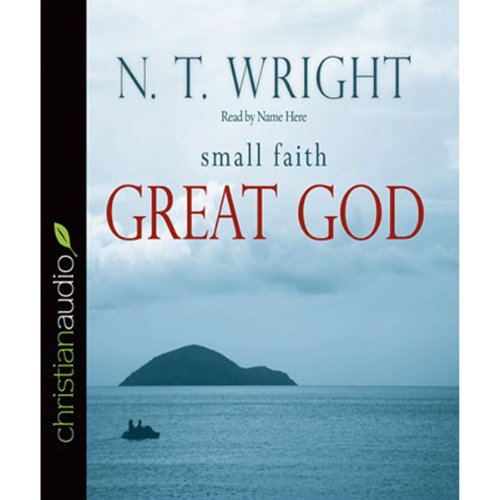Cover of Small Faith, Great God