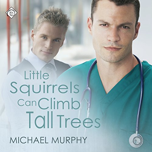Cover of Little Squirrels Can Climb Tall Trees