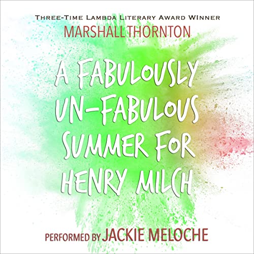 Cover of A Fabulously Unfabulous Summer for Henry Milch