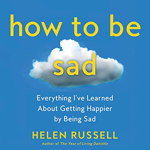 Cover of How to Be Sad