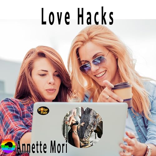 Cover of Love Hacks, Book 2: The Next Generation Series