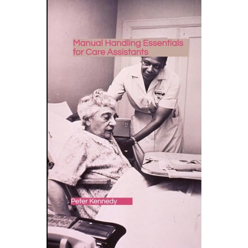 Cover of Manual Handling Essentials for Care Assistants