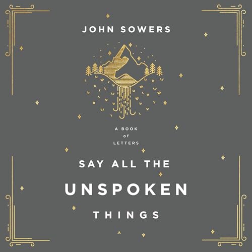 Cover of Say All the Unspoken Things