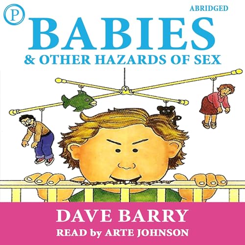 Cover of Babies and Other Hazards of Sex