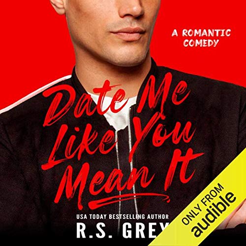 Cover of Date Me Like You Mean It