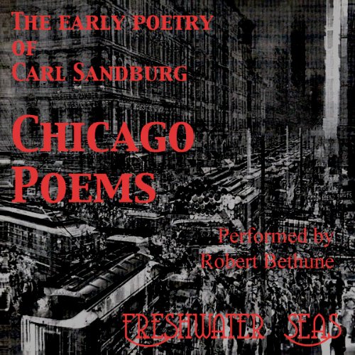 Cover of The Early Poetry of Carl Sandburg - Chicago Poems