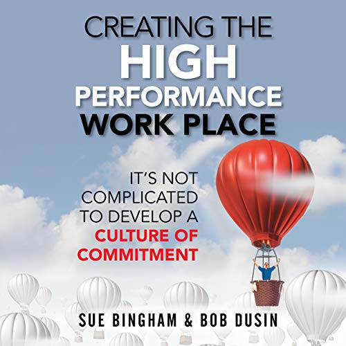 Cover of Creating the High Performance Work Place