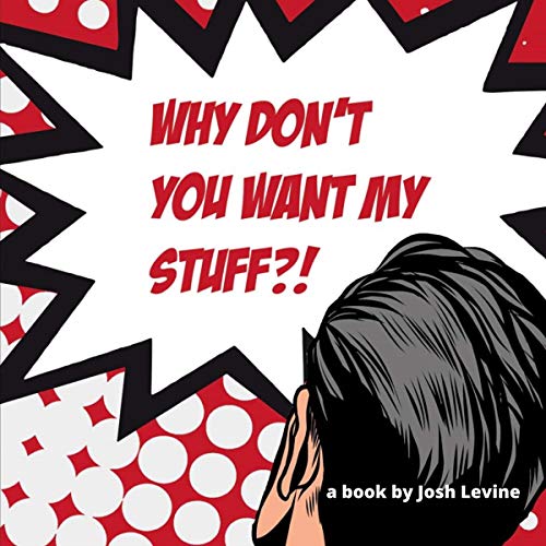 Cover of Why Don't You Want My Stuff?
