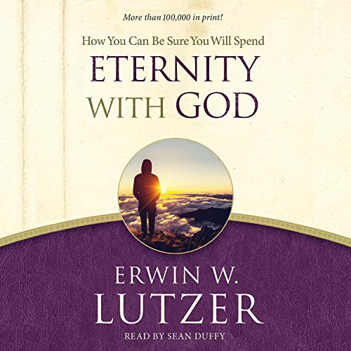 Cover of How You Can Be Sure That You Will Spend Eternity with God