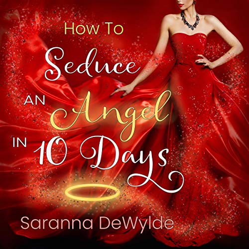 Cover of How to Seduce an Angel in 10 Days