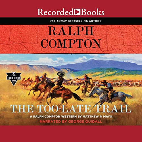 Cover of Ralph Compton: The Too-Late Trail
